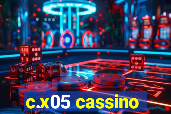 c.x05 cassino